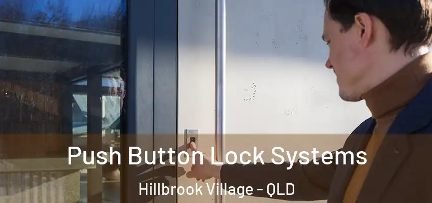 Push Button Lock Systems Hillbrook Village - QLD