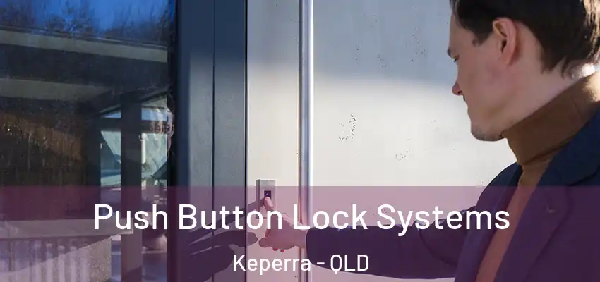 Push Button Lock Systems Keperra - QLD