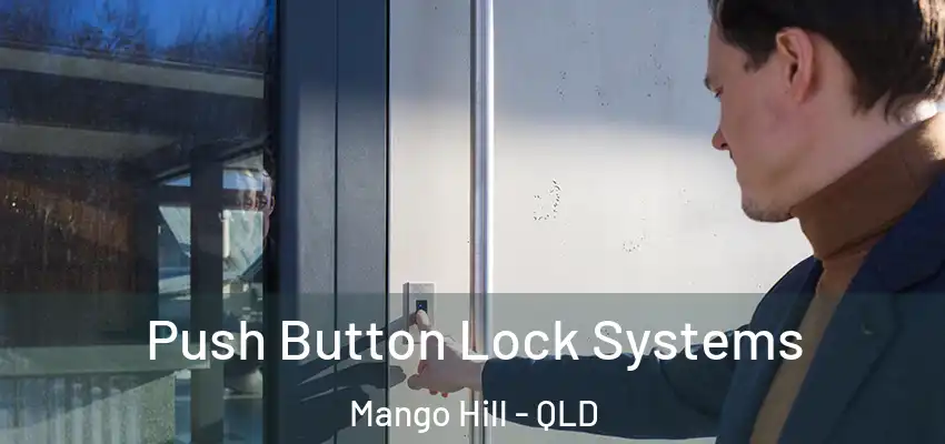  Push Button Lock Systems Mango Hill - QLD