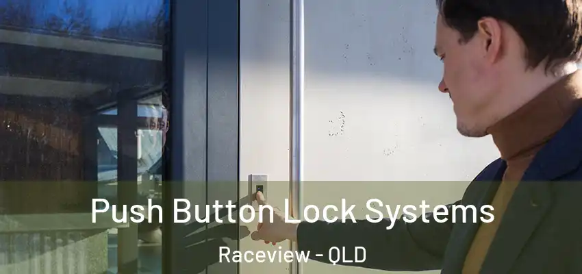  Push Button Lock Systems Raceview - QLD