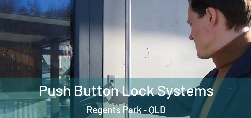 Push Button Lock Systems Regents Park - QLD