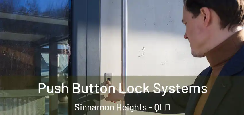  Push Button Lock Systems Sinnamon Heights - QLD