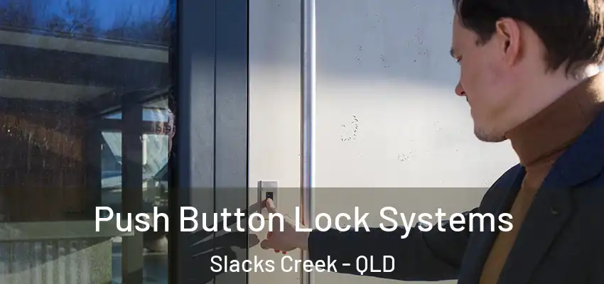  Push Button Lock Systems Slacks Creek - QLD