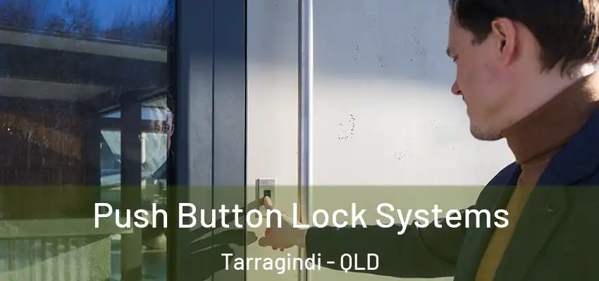  Push Button Lock Systems Tarragindi - QLD