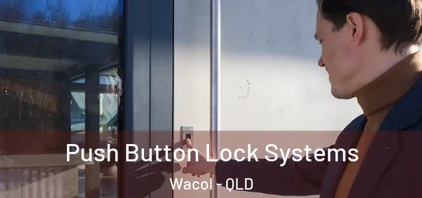Push Button Lock Systems Wacol - QLD