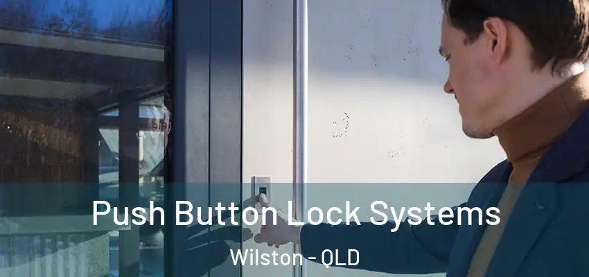 Push Button Lock Systems Wilston - QLD