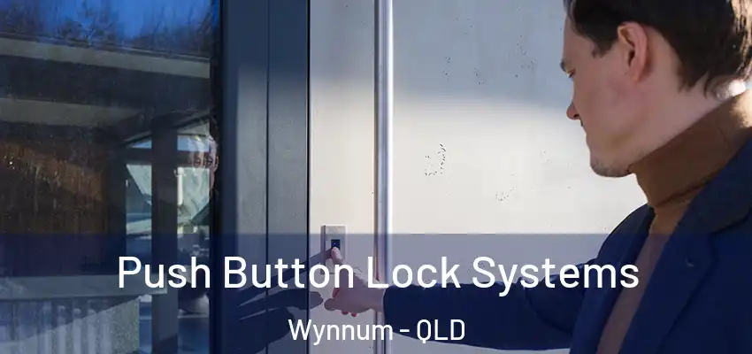  Push Button Lock Systems Wynnum - QLD