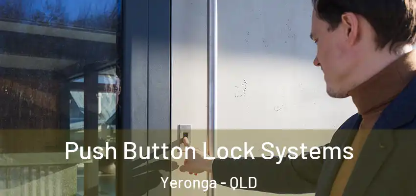  Push Button Lock Systems Yeronga - QLD