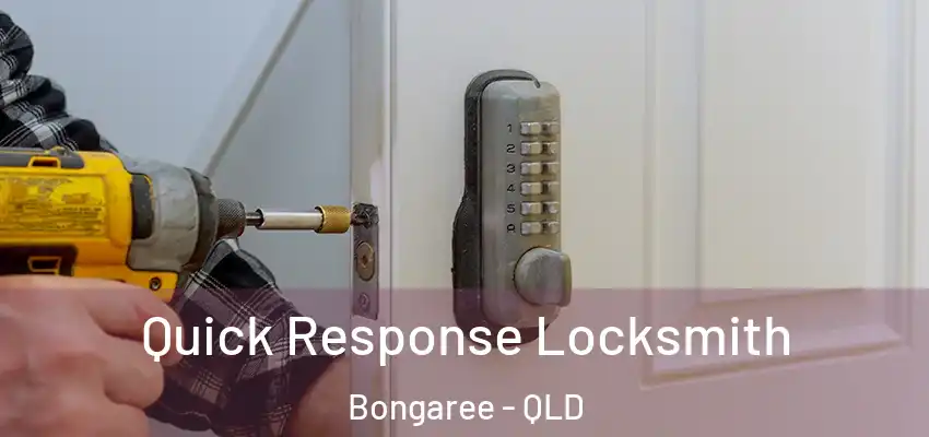 Quick Response Locksmith Bongaree - QLD