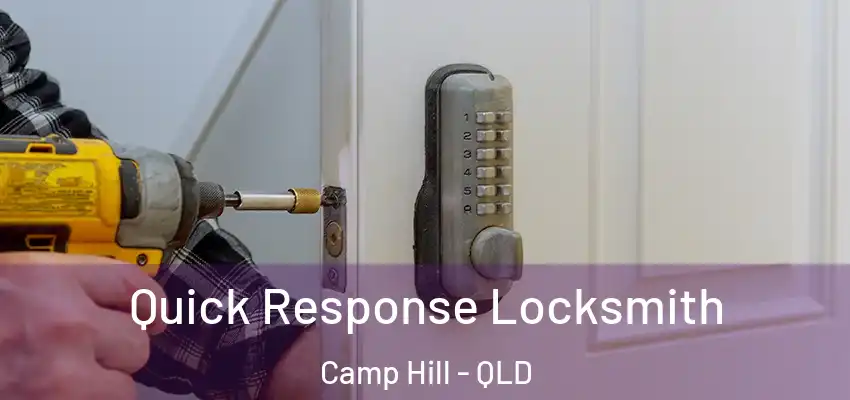 Quick Response Locksmith Camp Hill - QLD