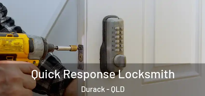  Quick Response Locksmith Durack - QLD