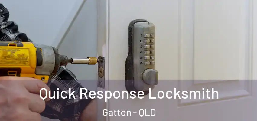  Quick Response Locksmith Gatton - QLD