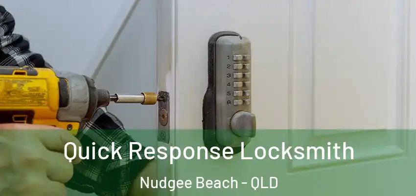 Quick Response Locksmith Nudgee Beach - QLD
