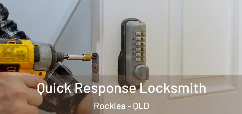 Quick Response Locksmith Rocklea - QLD