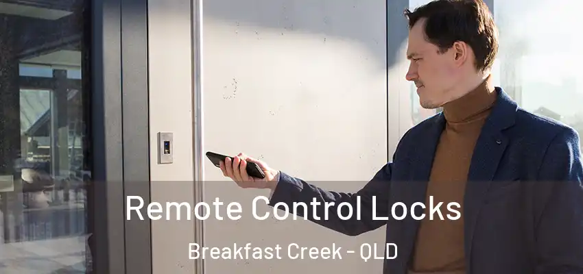 Remote Control Locks Breakfast Creek - QLD