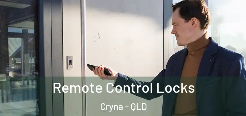  Remote Control Locks Cryna - QLD