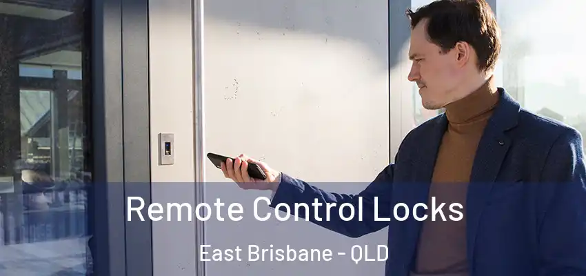 Remote Control Locks East Brisbane - QLD