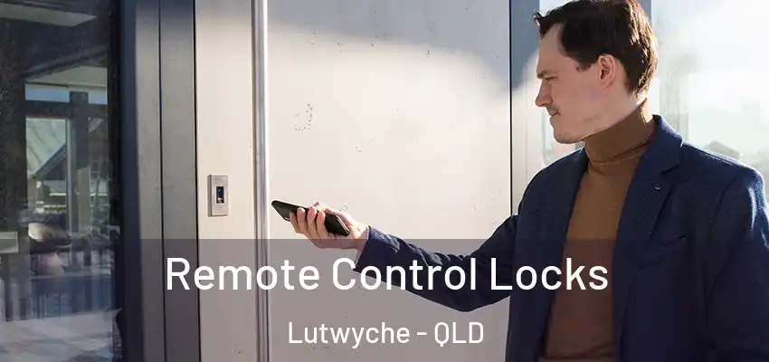  Remote Control Locks Lutwyche - QLD