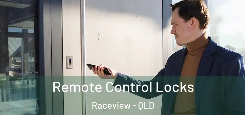  Remote Control Locks Raceview - QLD