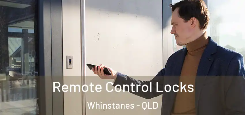 Remote Control Locks Whinstanes - QLD