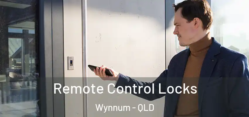  Remote Control Locks Wynnum - QLD
