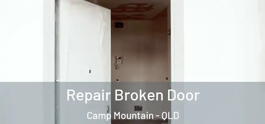Repair Broken Door Camp Mountain - QLD