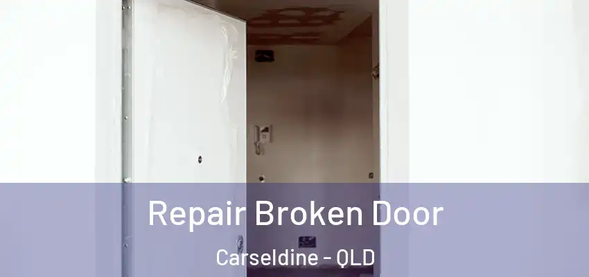  Repair Broken Door Carseldine - QLD