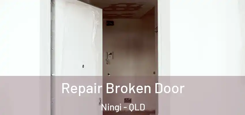 Repair Broken Door Ningi - QLD