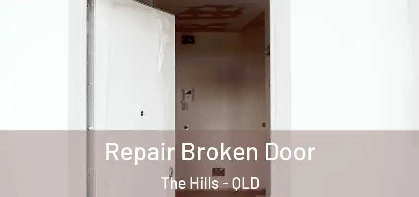  Repair Broken Door The Hills - QLD
