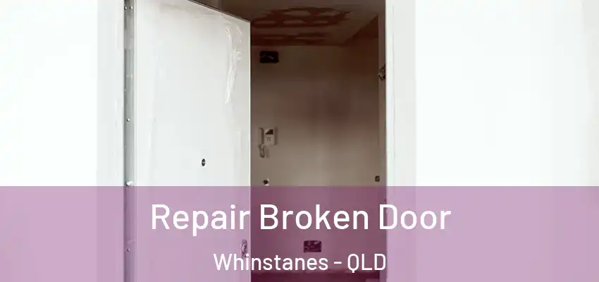  Repair Broken Door Whinstanes - QLD