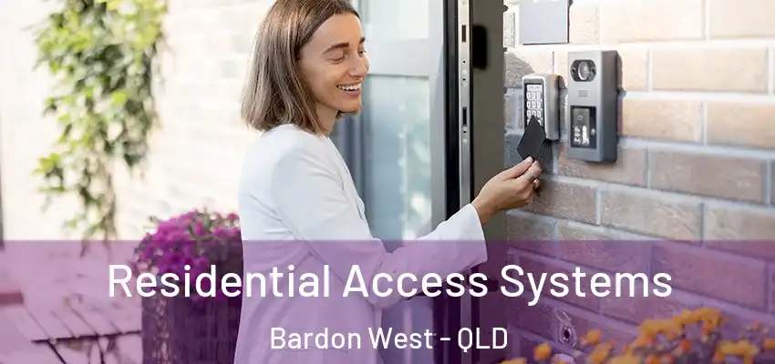 Residential Access Systems Bardon West - QLD