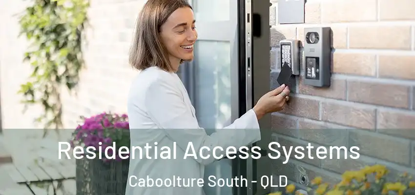 Residential Access Systems Caboolture South - QLD