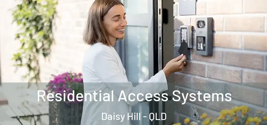 Residential Access Systems Daisy Hill - QLD