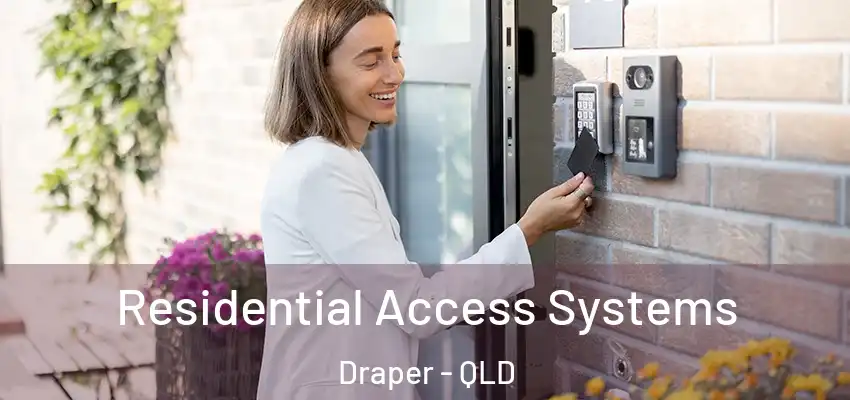  Residential Access Systems Draper - QLD