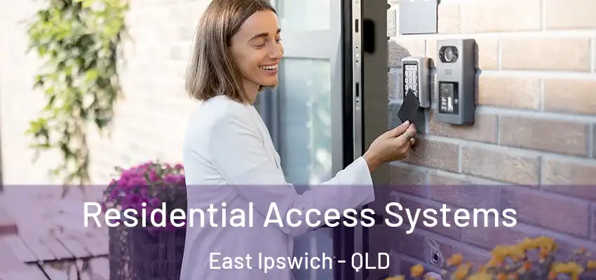  Residential Access Systems East Ipswich - QLD