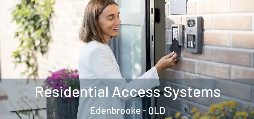 Residential Access Systems Edenbrooke - QLD