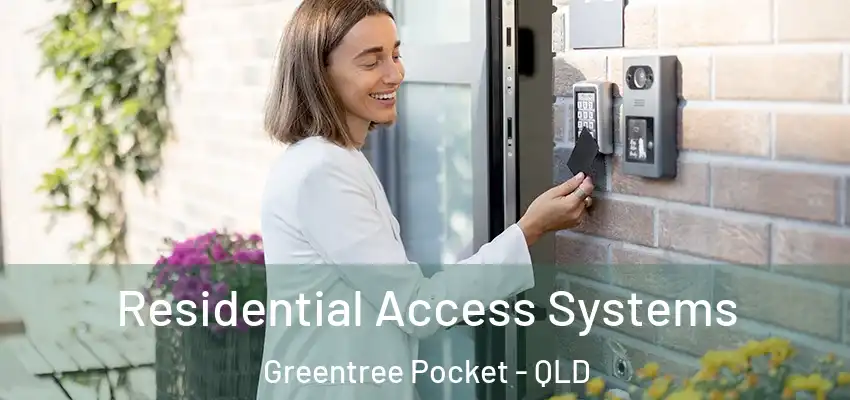 Residential Access Systems Greentree Pocket - QLD