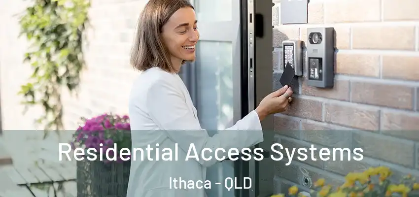 Residential Access Systems Ithaca - QLD