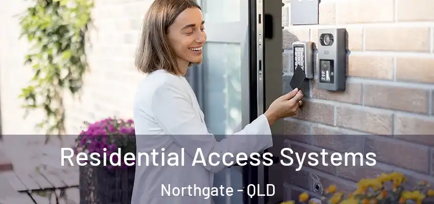 Residential Access Systems Northgate - QLD