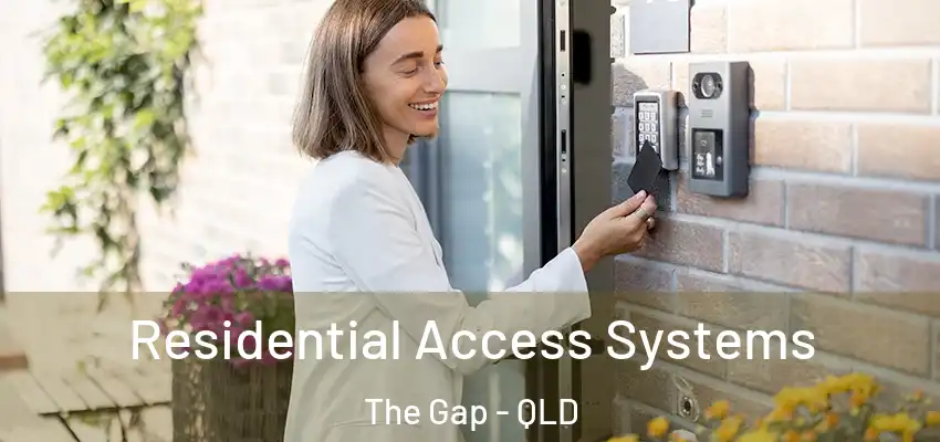  Residential Access Systems The Gap - QLD