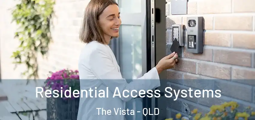 Residential Access Systems The Vista - QLD