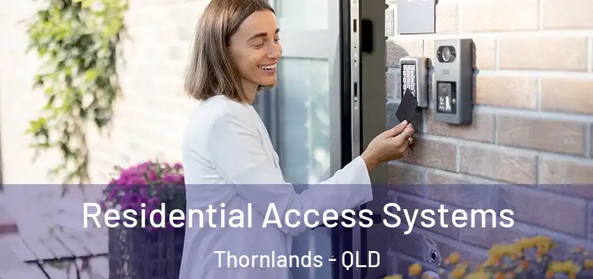 Residential Access Systems Thornlands - QLD