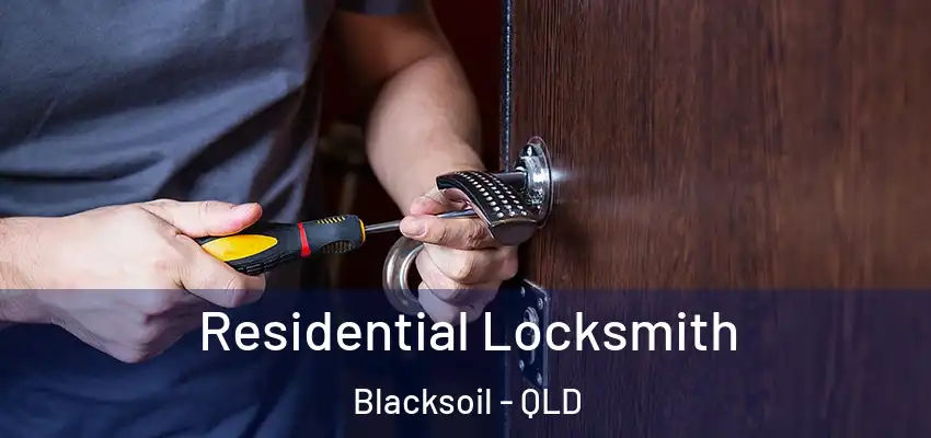  Residential Locksmith Blacksoil - QLD