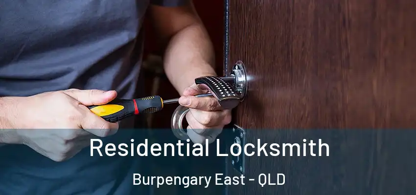  Residential Locksmith Burpengary East - QLD