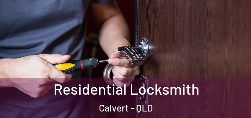  Residential Locksmith Calvert - QLD