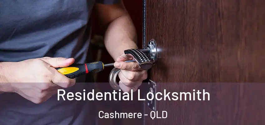 Residential Locksmith Cashmere - QLD
