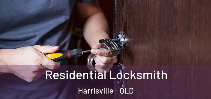Residential Locksmith Harrisville - QLD