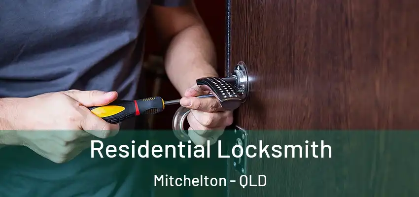  Residential Locksmith Mitchelton - QLD