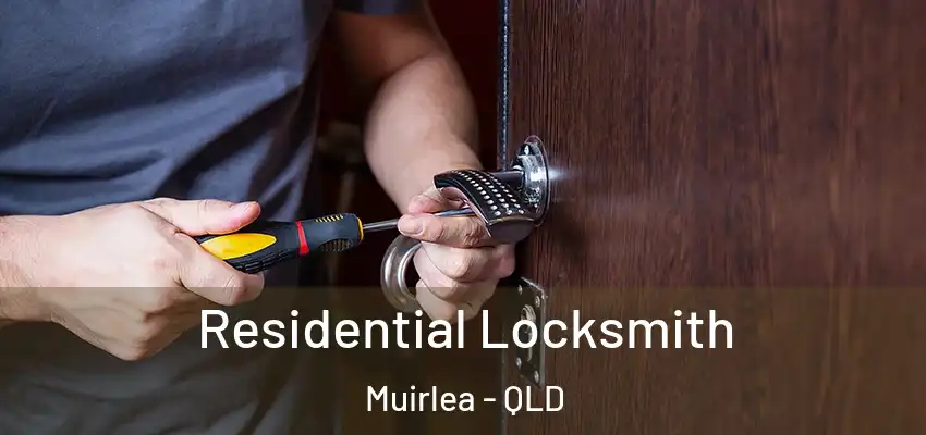 Residential Locksmith Muirlea - QLD