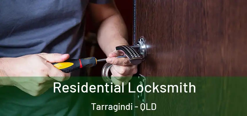  Residential Locksmith Tarragindi - QLD